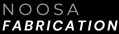Noosa Fabrication